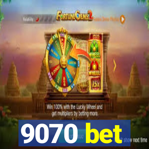 9070 bet